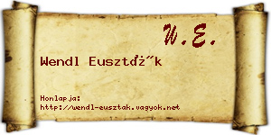 Wendl Euszták névjegykártya